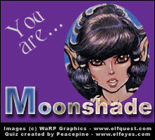 You are moonshade